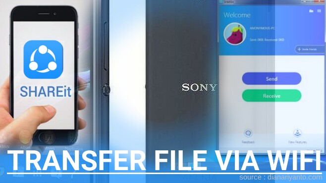 Cara Mudah Transfer File via Wifi di Sony Xperia E1 D2005 Menggunakan ShareIt Versi Baru
