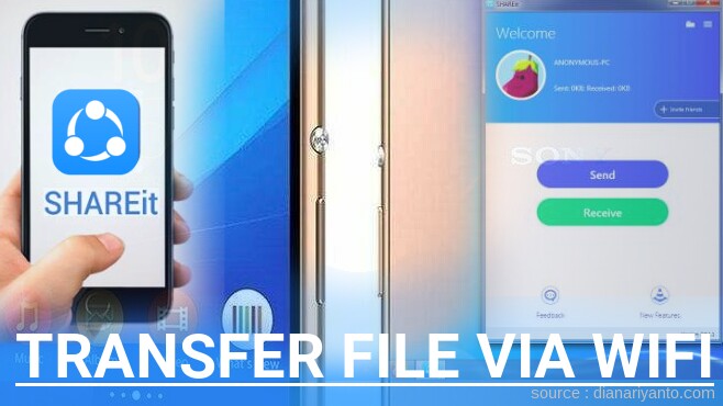 Tips Transfer File via Wifi di Sony Xperia Z5 Premium Dual E6883 Menggunakan ShareIt Versi Baru
