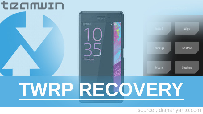 Install TWRP Sony Xperia X Performance Paling Simpel