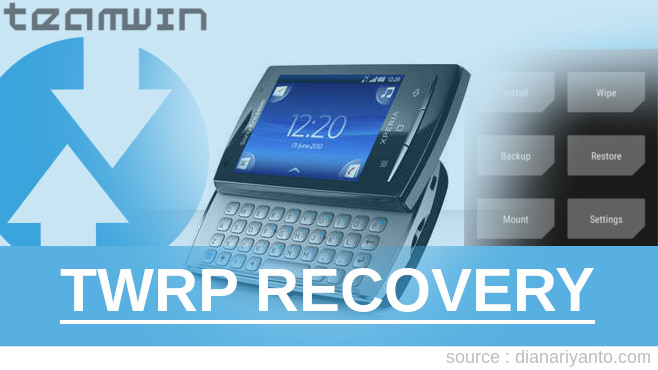 TWRP Recovery Sony Xperia X10 Mini Pro Paling Simpel