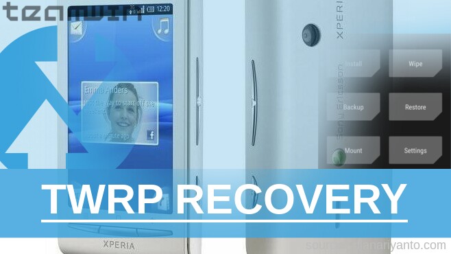 TWRP Sony Xperia X8 E15i Anti Gagal