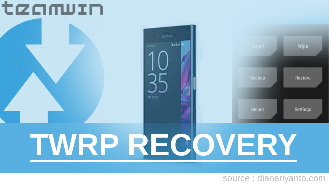 Cara Pasang TWRP Sony Xperia XZ Tanpa Komputer