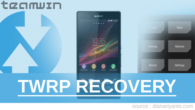 Download TWRP Sony Xperia Z Tanpa Komputer