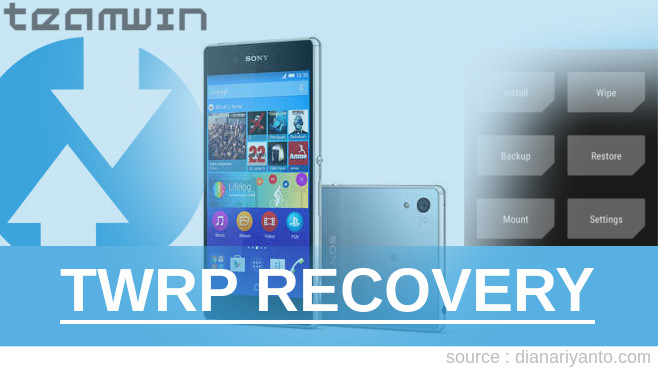 Cara Install TWRP Sony Xperia Z3+ Anti Gagal