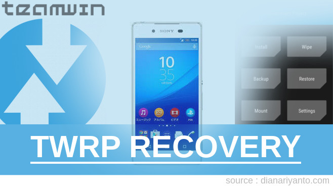 Pasang TWRP Sony Xperia Z4 Temp